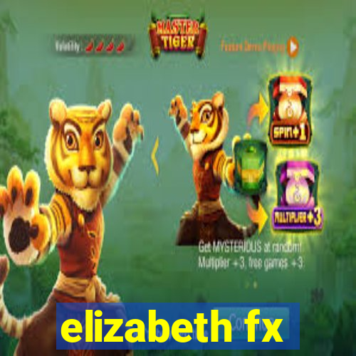 elizabeth fx